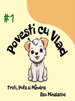 cover image of Povesti cu Vlad--Troti, Pufa si Mandra